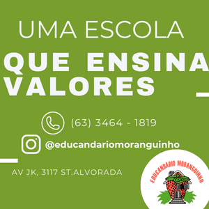 EDUCANDÁRIO MORANGUINHO - UMA ESCOLA QUE ENSINA VALORES